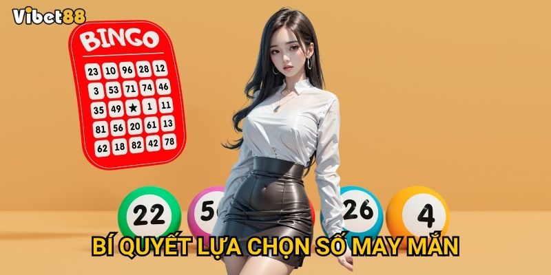 Bí quyết lựa chọn số may mắn