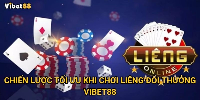 Liêng đổi thưởng Vibet88 – Chơi liều hay an toàn mới dễ thắng? 3 Chiến lược tối ưu khi chơi liêng đổi thưởng Vibet88
