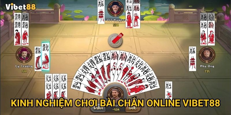Bài chắn online Vibet88 – Chơi sao để không bị “ù đè”? 3 Kinh nghiệm chơi bài chắn online Vibet88